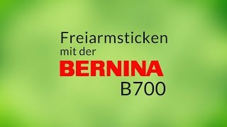 Bernina B 700 Freiarmsticken [upl. by Eterg]