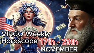 Virgo Weekly Revelation November 17  23  Unlock Nostradamus Transformative Secrets [upl. by Llerehc]