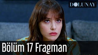 Dolunay 17 Bölüm Fragman [upl. by Darrill]