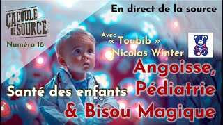 La santé des enfants  Angoisse Pédiatrie et Bisou Magique Entretien avec Nicolas Winter [upl. by Zanahs]