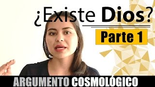 ¿Dios existe  1 Argumento cosmológico de la existencia de Dios [upl. by Hurwit58]