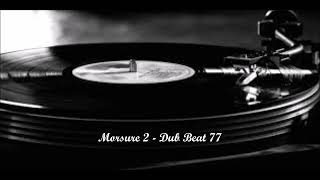 Morsure 2  dub beat 77 [upl. by Gilson558]