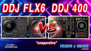 PioneerDj DDJ FLX6 vs DDJ400  CUAL TIENES QUE COMPRAR COMPARATIVAPruebas y Reviews en Español [upl. by Morrill]