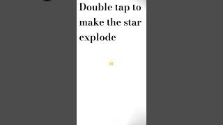 Double tap to make the star explode fypシ゚ viral CinnamonYTplayz [upl. by Jourdan130]