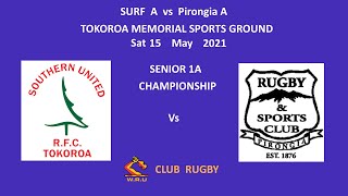 SURF A vs Pirongia A at Main Oval Tokoroa Memorial Sports Ground on May 15th 2021 [upl. by Aneleasor460]