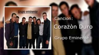 Grupo Eminente  Corazón Duro Audio [upl. by Primavera93]