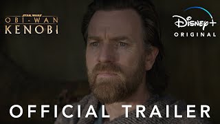 ObiWan Kenobi  Official Trailer  Disney [upl. by Shirlie]