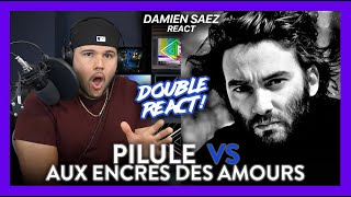 Double Reaction First Time Damien Saez Pilule amp Aux Encres des Amours  Dereck Reacts [upl. by Lertram]