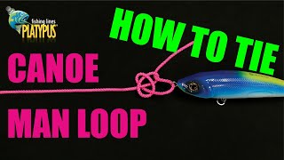 Easy Loop Knot for Fishing Canoeman Knot FAST amp STRONG [upl. by Nedak288]