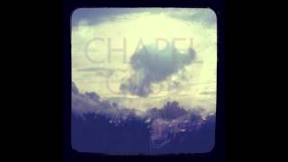 Chapel Club – Bodies [upl. by Attemaj]