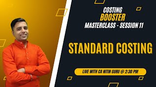 Standard Costing Masterclass l Session 01 l CA Inter Students l CA Nitin Guru [upl. by Watson307]