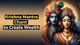 Krishna Mantra Chant to Create Wealth [upl. by Merrilee12]