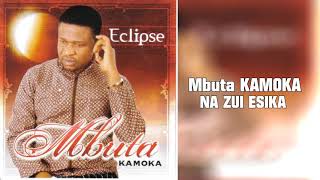 Mbuta KAMOKA  Na Zui Esika [upl. by Felder]