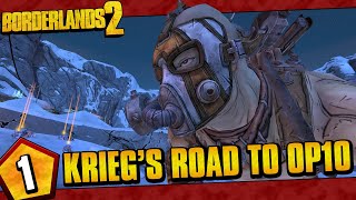 Borderlands 2  Kriegs Road To OP10  Episode 1 [upl. by Gault]