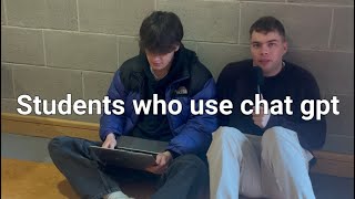 Students who use chat gpt [upl. by Eelyrag973]