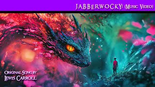 JABBERWOCKY MUSIC VIDEO [upl. by Brace]