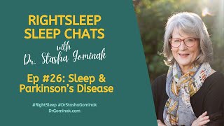 RightSleep Sleep Chat with Dr Stasha Gominak 26 Sleep and Parkinsons Disease [upl. by Adlemi981]