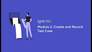 Create and Record Test Cases with QMetry Automation Studio [upl. by Eadwina27]