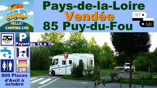 85 Aire CC Puy du Fou Hellocampingcar [upl. by Sabina]