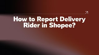 How to Report Delivery Rider in Shopee [upl. by Juditha968]