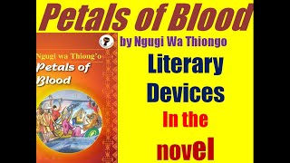 Petals of Blood by Ngugi W T  Literary Devices in the Novel [upl. by Donnamarie]