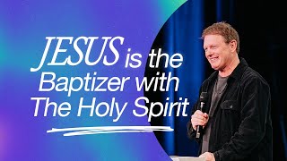 Jesus is the Baptizer with the Holy Spirit  Jesus Is… Pt 3  Tim Clark [upl. by Gebhardt365]