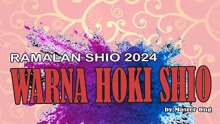 WARNA SHIO HOKI di Tahun NAGA KAYU 2024  RAMALAN KARTU TAROT WARNA SHIO HOKI PADA TAHUN 2024 [upl. by Alcinia]