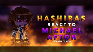 Hashiras react to Michael Afton as a new Demon  AU  FNAF  KNY  RoseGacha [upl. by Leanahtan]