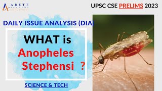 DIA Prelims 2023  What is Anopheles Stephensi  SCIENCE amp TECH [upl. by Nyrahs]