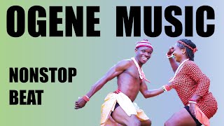 OGENE MUSIC  NONSTOP IGBO ENTERTAINMENT [upl. by Carmelo]