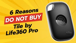 DONT BUY Tile by Life360 Pro Before Watching THIS 🚫 6 Reasons Why [upl. by Emlyn796]