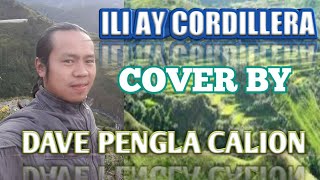 ILI AY CORDILLERAMONTANYOSA PARODY SONG BY DAVE PENGLA CALION [upl. by Willmert]