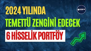 2024uÌˆn En YuÌˆksek TemettuÌˆ OÌˆdeyecek ve En Potansiyelli Hisseleri [upl. by Esiahc]