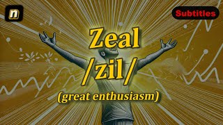 n Zeal meaning great enthusiasm with 5 examples [upl. by Hanus]