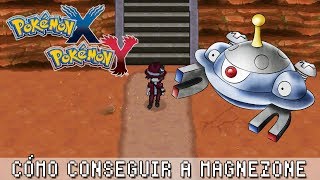 Pokémon X  Y ۩ Cómo conseguir a Magnezone y a Probopass [upl. by Bronez562]