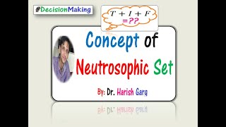 Concept of Neutrosophic Set [upl. by Lainahtan3]