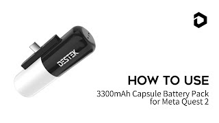 How to Use DESTEK 3300mAh Capsule Battery Pack for Meta Quest 2 [upl. by Arerrac477]