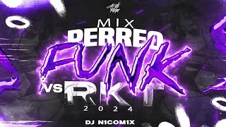 MIX PERREO FUNK VS RKT 😈 LO MÁS ESCUCHADO 2024 😈  DJ N1COM1X [upl. by Enatan]