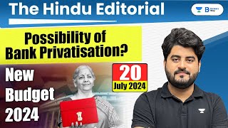 20 July 2024  Bank Privatisation  The Hindu Editorial  Editorial by Vishal sir  Bank  SSC UPSC [upl. by Alleciram]