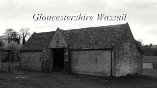 Gloucestershire Wassail [upl. by Stander]