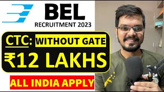 BEL Recruitment 2023 🔥 WITHOUT GATE  CTC ₹12 LPA  Latest Job Updates 2023 [upl. by Barlow]