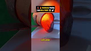 🌋🔥 Recklessly Pouring Lava into a Toilet 😱🚽 [upl. by Elna644]