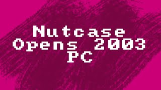 Nutcase Opens 2003 PC [upl. by Iadrahc]