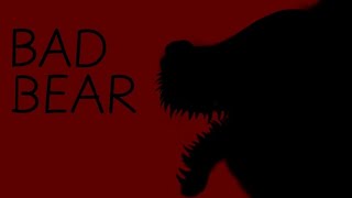 BAD BEAR short film [upl. by Akehsyt]