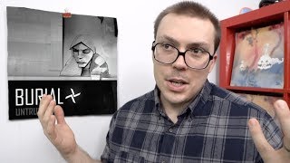 Burial  Untrue ALBUM REVIEW [upl. by Nortyad848]