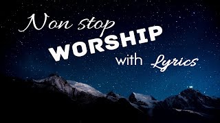 12 hours NON STOP christian praise and WORSHIP SONGS with LYRICS [upl. by Adnirak]