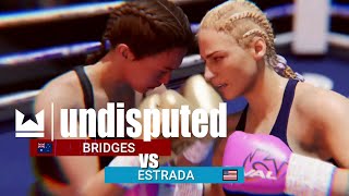 BRIDGES VS ESTRADA Undisputed Quick Fight [upl. by Arol]