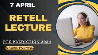 PTE Retell Lecture  April 2024  MOST REPEATED IN EXAMS PREDICTION [upl. by Gnen]