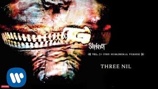 Slipknot  Three Nil Audio [upl. by Viki]