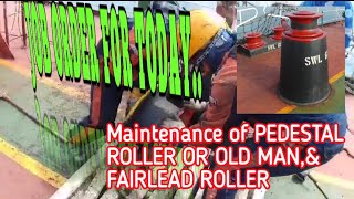 maintenance of PEDESTAL ROLLER OR OLD MAN and FAIRLEAD ROLLERable seaman jobs [upl. by Tigges]